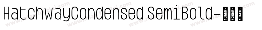 HatchwayCondensed SemiBold字体转换
